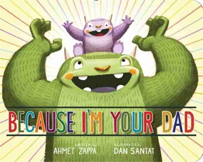 Because I'm Your Dad, Ahmet Zappa - Gebonden - 9781484726617