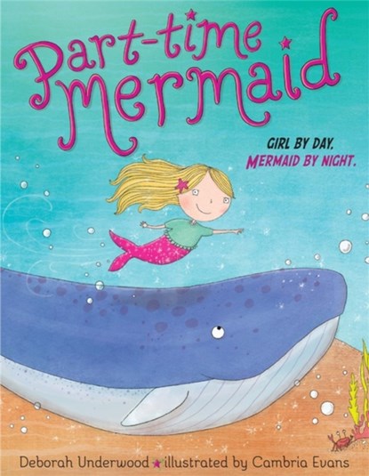 Part-time Mermaid, Deborah Underwood - Gebonden - 9781484726808