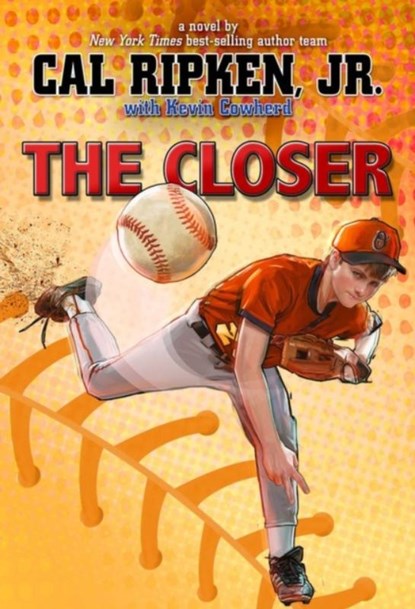 The Closer, Cal Ripken Jr. - Paperback - 9781484727881
