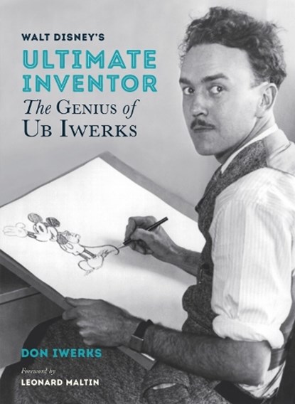 Walt Disney's Ultimate Inventor, Don Iwerks - Gebonden - 9781484743379