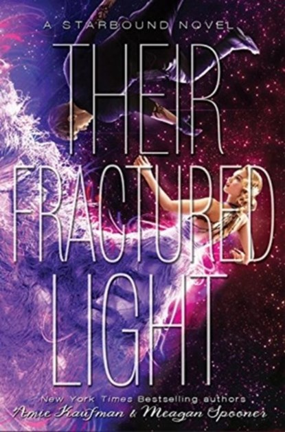 Their Fractured Light, Amie Kaufman ; Meagan Spooner - Paperback - 9781484747834