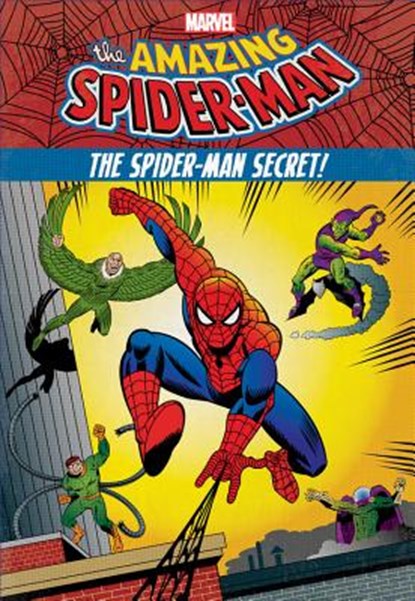 The Amazing Spider-Man: The Spider-Man Secret!, BEHLING,  Steve - Gebonden - 9781484749289