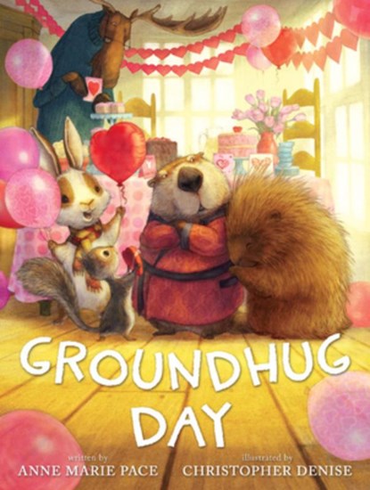 Groundhug Day, Anne Marie Pace - Gebonden - 9781484753569