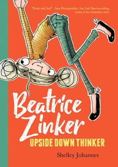 Beatrice Zinker, Upside Down Thinker, Shelley Johannes - Ebook - 9781484774120