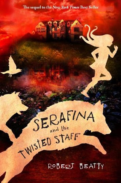 Serafina and the Twisted Staff (The Serafina Series Book 2), Robert Beatty - Paperback - 9781484778067