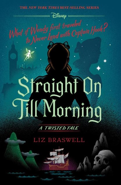 Straight On Till Morning, Liz Braswell - Gebonden - 9781484781302