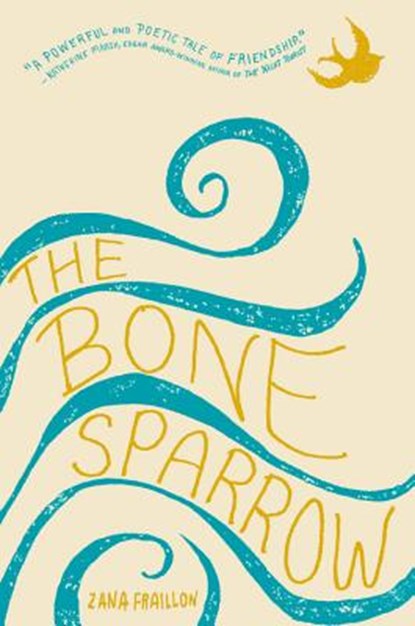 The Bone Sparrow, Zana Fraillon - Gebonden - 9781484781517