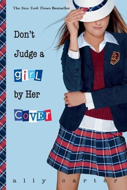 Don't Judge a Girl by Her Cover (10th Anniversary Edition), Ally Carter - Paperback - 9781484785041