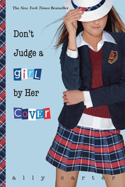 Don't Judge a Girl by Her Cover (10th Anniversary Edition), Ally Carter - Paperback - 9781484785041