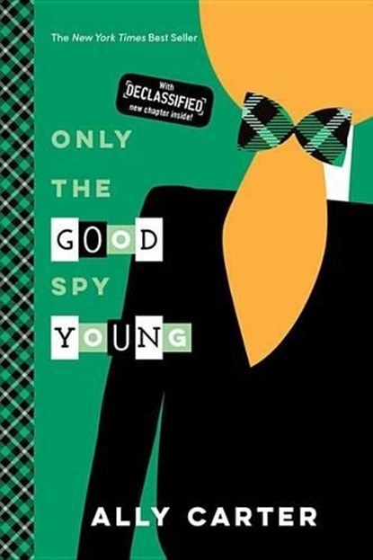 ONLY THE GOOD SPY YOUNG, Ally Carter - Paperback - 9781484785065