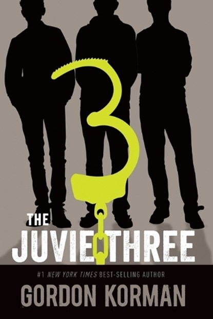 The Juvie Three, Gordon Korman - Paperback - 9781484798430