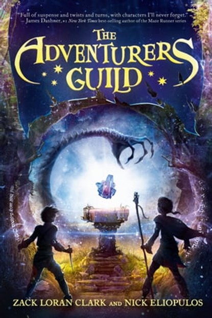 The Adventurers Guild, Zack Loran Clark ; Nick Eliopulos - Ebook - 9781484798546