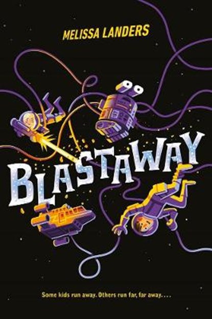 Blastaway, Melissa Landers - Paperback - 9781484799932