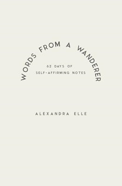 Words from a Wanderer, ELLE,  Alexandra - Paperback - 9781484886984