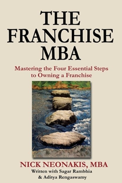 The Franchise MBA: Mastering the 4 Essential Steps to Owning a Franchise, Sagar Rambhia - Paperback - 9781484958650