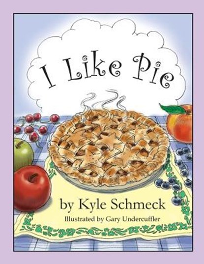 I Like Pie, Gary Undercuffler - Paperback - 9781484962763