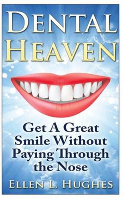 Dental Heaven, HUGHES,  Ellen L. - Paperback - 9781484971468