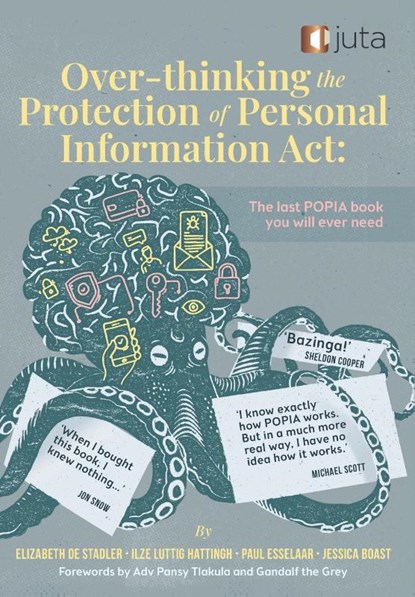 Over-thinking the Protection of Personal Information Act, Elizabeth De Stadler ; Ilze Luttig Hattingh ; Paul Esselaar - Paperback - 9781485136828