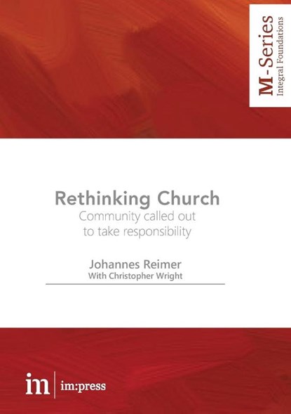 Rethinking Church, Johannes Reimer ; Chris Wright - Paperback - 9781485500094