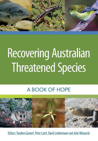 Recovering Australian Threatened Species, Stephen Garnett ; Peter Latch ; David Lindenmayer - Paperback - 9781486307418