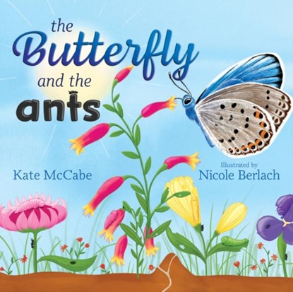 The Butterfly and the Ants, Kate McCabe - Gebonden - 9781486313471
