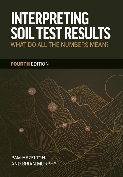 Interpreting Soil Test Results, Pam Hazelton ; Brian Murphy - Paperback - 9781486319367