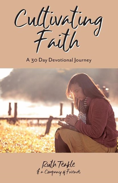 Cultivating Faith, Ruth Teakle - Paperback - 9781486622047