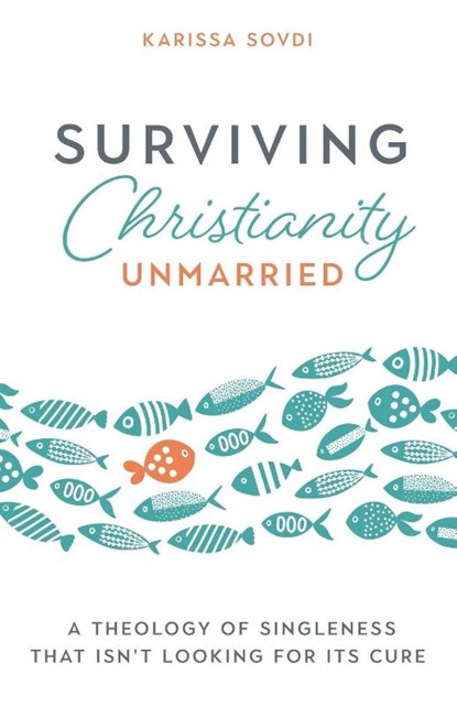 Surviving Christianity Unmarried, Karissa Sovdi - Paperback - 9781486626519