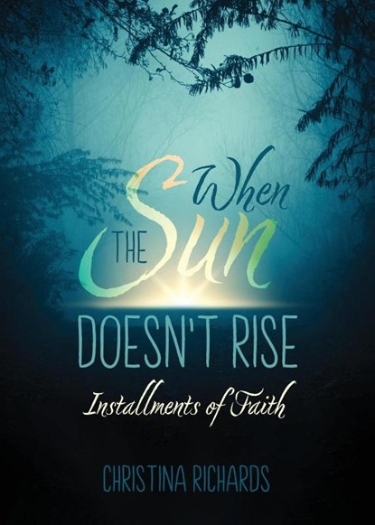 When the Sun Doesn't Rise, Christina Richards - Paperback - 9781486626731