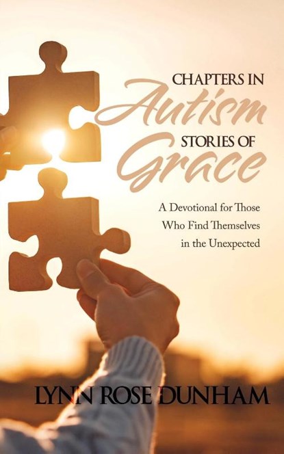 Chapters in Autism, Stories of Grace, Lynn Rose Dunham - Paperback - 9781486627028