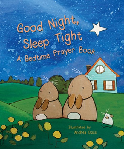 Good Night, Sleep Tight: A Bedtime Prayer Book, Flowerpot Press - Gebonden - 9781486715787
