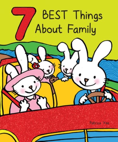 7 Best Things about Family, Patrick Yee - Gebonden - 9781486724208