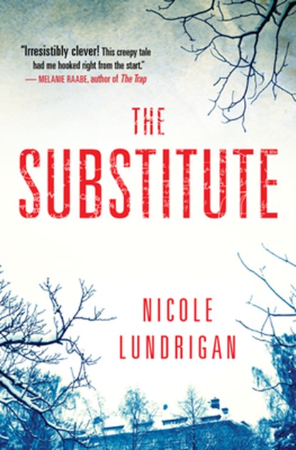 The Substitute, Nicole Lundrigan - Paperback - 9781487002350
