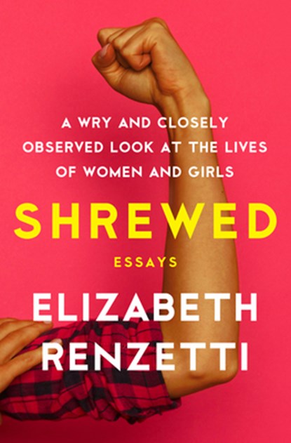 Shrewed, Elizabeth Renzetti - Paperback - 9781487003043