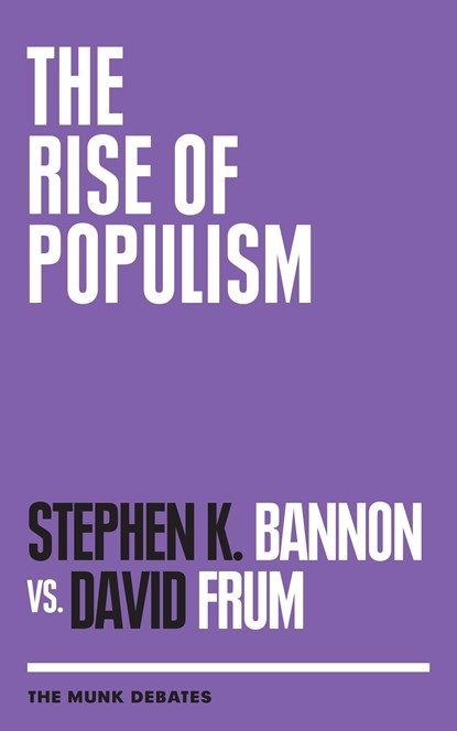 The Rise of Populism, Stephen K Bannon ;  David Frum - Paperback - 9781487006297