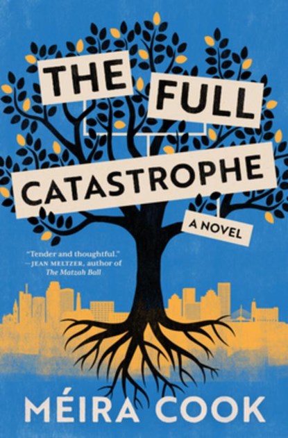 The Full Catastrophe, Méira Cook - Paperback - 9781487009946