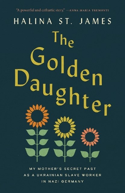 The Golden Daughter, Halina St James - Paperback - 9781487013158