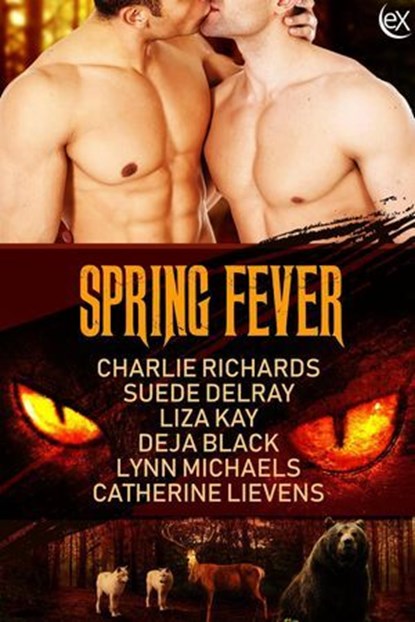Spring Fever, Charlie Richards ; Suede Delray ; Liza Kay ; Deja Black ; Lynn Michaels ; Catherine Lievens - Ebook - 9781487418946