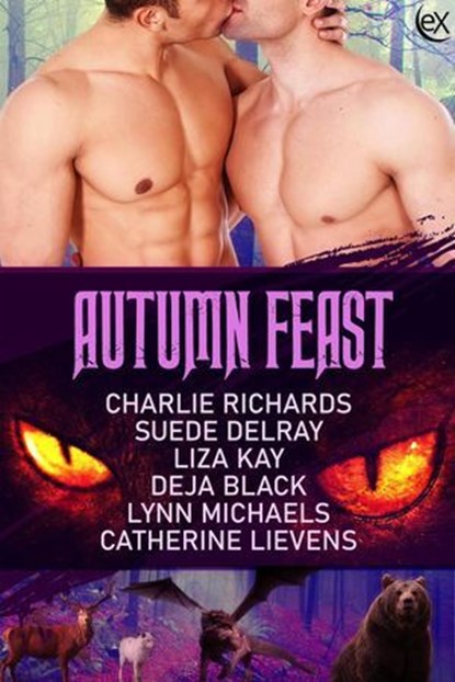 Autumn Feast, Charlie Richards ; Suede Delray ; Liza Kay ; Catherine Lievens ; Lynn Michaels ; Deja Black - Ebook - 9781487425647