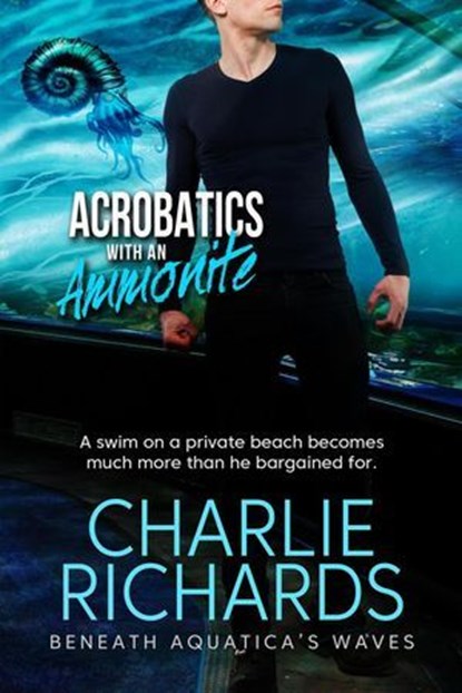 Acrobatics with an Ammonite, Charlie Richards - Ebook - 9781487435394