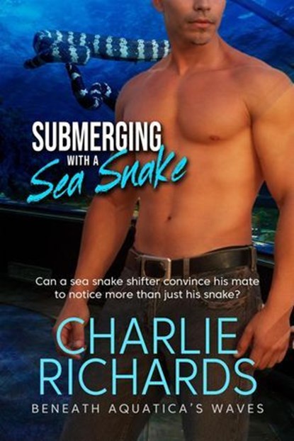 Submerging with a Sea Snake, Charlie Richards - Ebook - 9781487436605