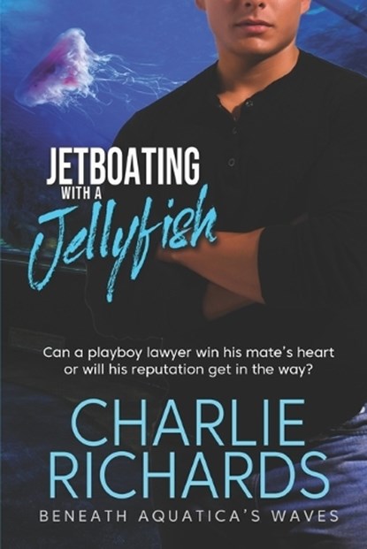 Jetboating with a Jellyfish, Charlie Richards - Paperback - 9781487439392