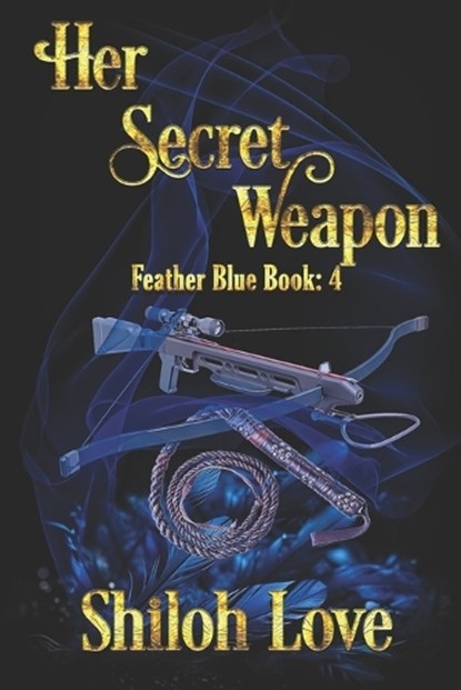Her Secret Weapon, Shiloh Love - Paperback - 9781487440473