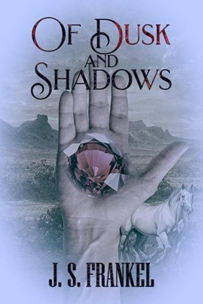 Of Dusk and Shadows, J.S. Frankel - Ebook - 9781487443238