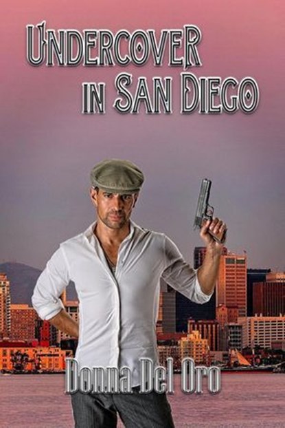 Undercover in San Diego, Donna Del Oro - Ebook - 9781487443276
