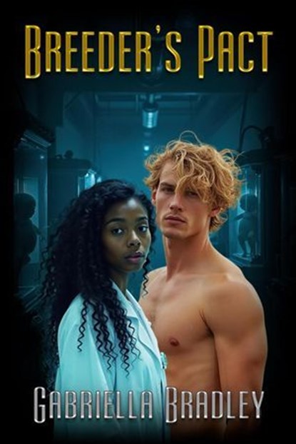 Breeder's Pact, Gabriella Bradley - Ebook - 9781487443436