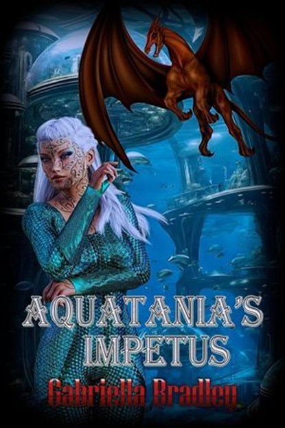 Aquatania's Impetus, Gabriella Bradley - Ebook - 9781487443528