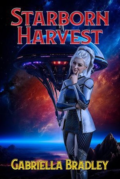Starborn Harvest, Gabriella Bradley - Ebook - 9781487443603