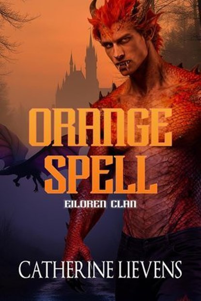 Orange Spell, Catherine Lievens - Ebook - 9781487443641