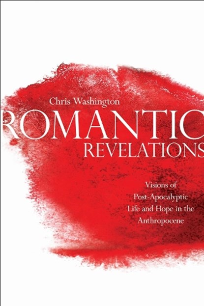 Romantic Revelations, Chris Washington - Gebonden - 9781487504502